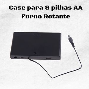 Case para 8 Pilhas AA Forno Rotante